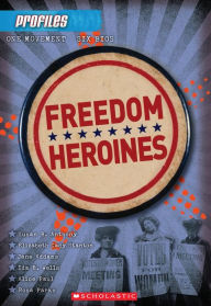Freedom Heroines (Profiles Series #4)
