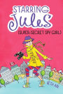 Starring Jules #3: Starring Jules (super-secret spy girl)