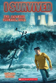 I Survived the Japanese Tsunami, 2011 (I Survived Series #8)