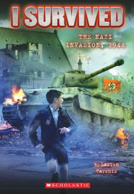 Title: I Survived the Nazi Invasion, 1944 (I Survived Series #9), Author: Lauren Tarshis