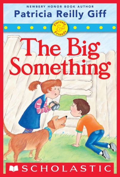The Big Something (Fiercely and Friends)