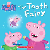 The Tooth Fairy (Peppa Pig Series)