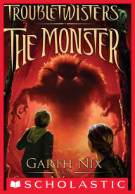 Title: The Monster (Troubletwisters Series #2), Author: Garth Nix