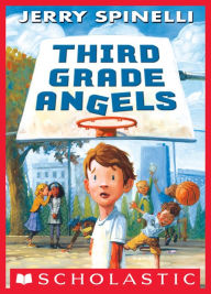 Title: Third Grade Angels, Author: Jerry Spinelli