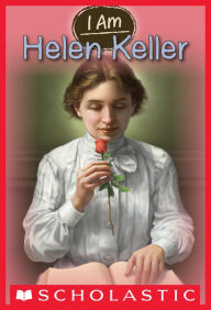 Title: Helen Keller (Scholastic I Am Series #3), Author: Grace Norwich