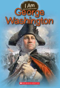 George Washington (I Am Series #5)
