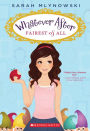 Fairest of All (Whatever After Series #1)