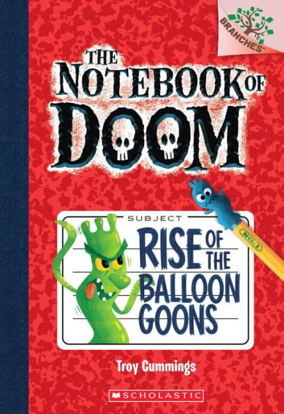 Rise of the Balloon Goons (The Notebook of Doom Series #1)