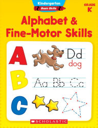 Title: Kindergarten Basic Skills: Alphabet & Fine-Motor Skills, Author: Maria Chang