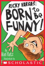 Born to Be Funny! (Ricky Vargas Series #2)