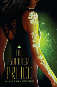 Title: The Summer Prince, Author: Alaya Dawn Johnson