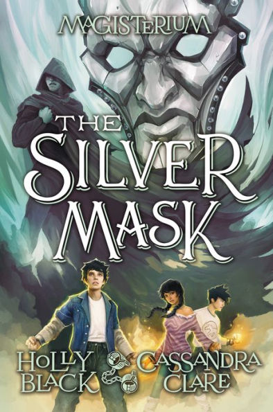 The Silver Mask (Magisterium Series #4)
