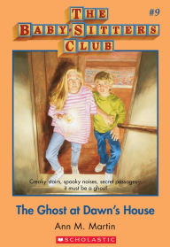 The Ghost at Dawn's House (The Baby-Sitters Club Series #9)