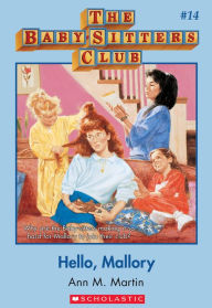 Hello, Mallory (The Baby-Sitters Club Series #14)
