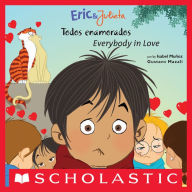 Title: Eric & Julieta: Todos enamorados / Everybody in Love (Bilingual), Author: Isabel Muñoz