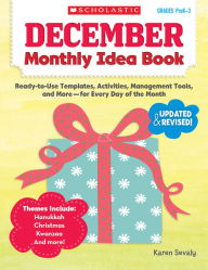 Title: December Monthly Idea Book: Ready-to-Use Templates, Activities, Management Tools, and More-for Every Day of the Month, Author: Karen Sevaly