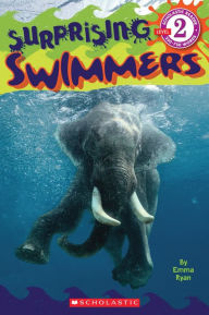 Surprising Swimmers (Scholastic Reader Series: Level 2)