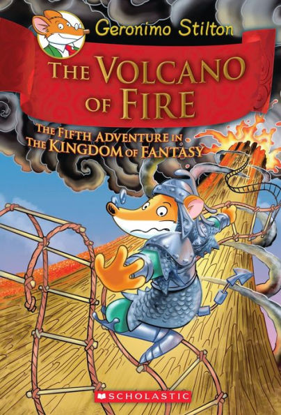 The Volcano of Fire (Geronimo Stilton: The Kingdom of Fantasy Series #5)