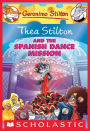 Thea Stilton and the Spanish Dance Mission (Geronimo Stilton: Thea Series #16)