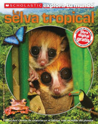 Title: Scholastic explora tu mundo: La selva tropical: (Spanish language edition of Scholastic Discover More: Rainforests), Author: Penelope Arlon