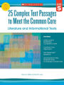 25 Complex Text Passages to Meet the Common Core: Literature and Informational Texts: Gr. 5