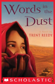 Title: Words in the Dust, Author: Trent Reedy