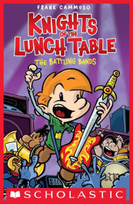 Title: The Battling Bands: A Graphic Novel (Knights of the Lunch Table #3), Author: Frank Cammuso