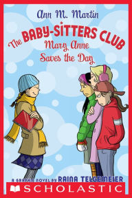 Title: Mary Anne Saves the Day (The Baby-Sitters Club Graphix Series #3), Author: Raina Telgemeier