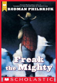 Title: Freak the Mighty, Author: Rodman Philbrick