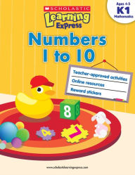 Scholastic Learning Express: Numbers 1 to 10 (K-1) (PagePerfect NOOK Book)