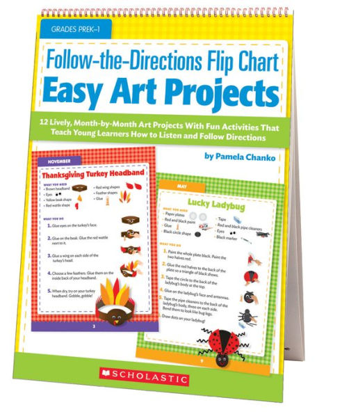 Follow-the-Directions Flip Chart: Easy Art Projects: 12 Adorable, Month-by-Month Art Projects With Fun Activities That Teach Young Learners How to Listen and Follow Directions
