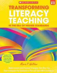 Title: Transforming Literacy Teaching for the Common Core: KK, Author: Maria Walther