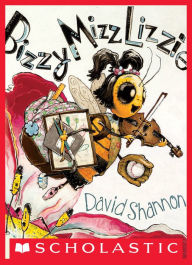 Title: Bizzy Mizz Lizzie, Author: David Shannon