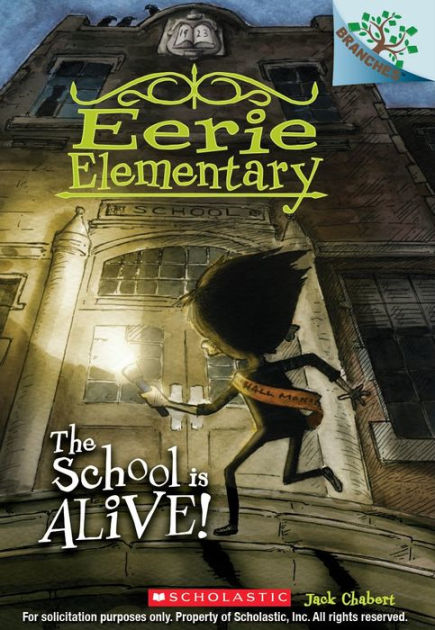 The School Is Alive! (Eerie Elementary Series #1) by Jack Chabert, Sam