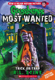 Title: Trick or Trap (Goosebumps Most Wanted: Special Edition #3), Author: R. L. Stine