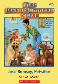 Title: Jessi Ramsey, Pet-Sitter (The Baby- Sitters Club Series #22), Author: Ann M. Martin