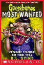 Creature Teacher: The Final Exam (Goosebumps Most Wanted #6)