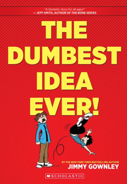 The Dumbest Idea Ever!: A Graphic Novel