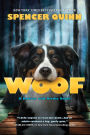 Woof (Bowser and Birdie Series #1)