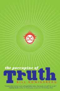 Title: The Porcupine of Truth, Author: Bill Konigsberg