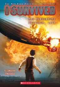 Title: I Survived the Hindenburg Disaster, 1937 (I Survived Series #13), Author: Lauren Tarshis