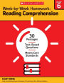 Week-by-Week Homework: Reading Comprehension Grade 6: 30+ Reproducible High-Interest Passages With Text-Dependent Questions That Help Students Meet Common Core State Standards