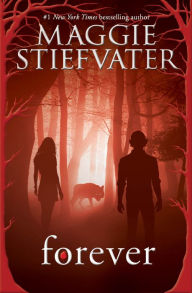 Title: Forever (Wolves of Mercy Falls/Shiver Series #3), Author: Maggie Stiefvater