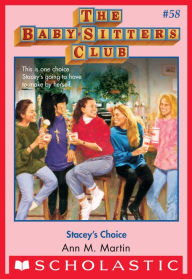 Title: Stacey's Choice (The Baby-Sitters Club Series #58), Author: Ann M. Martin