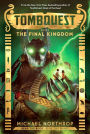 The Final Kingdom (TombQuest Series #5)