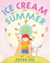 Title: Ice Cream Summer, Author: Peter Sís