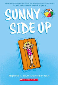 Title: Sunny Side Up (Sunny Series #1), Author: Jennifer L. Holm