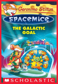 Title: The Galactic Goal (Geronimo Stilton: Spacemice Series #4), Author: Geronimo Stilton
