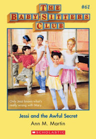 Title: Jessi and the Awful Secret (The Baby-Sitters Club Series #61), Author: Ann M. Martin