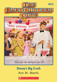 Title: Stacey's Big Crush (The Baby-Sitters Club Series #65), Author: Ann M. Martin